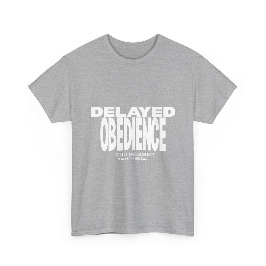 Delayed Obedience is STILL Disobedience