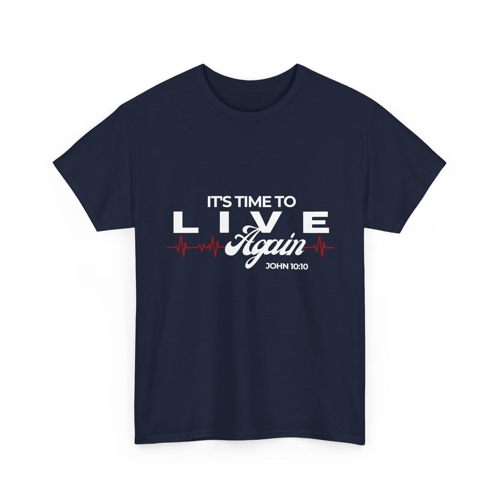 It's Time To Live Again (John 10:10)