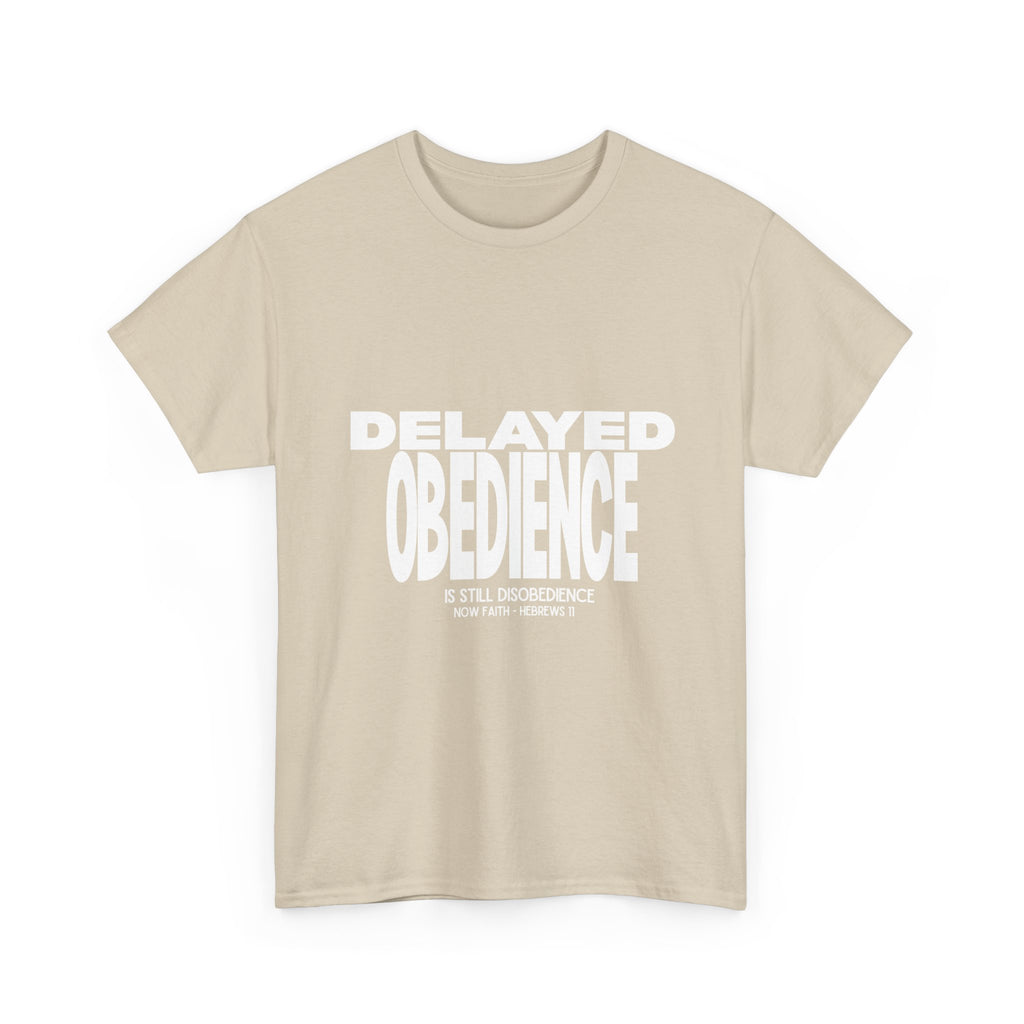 Delayed Obedience is STILL Disobedience