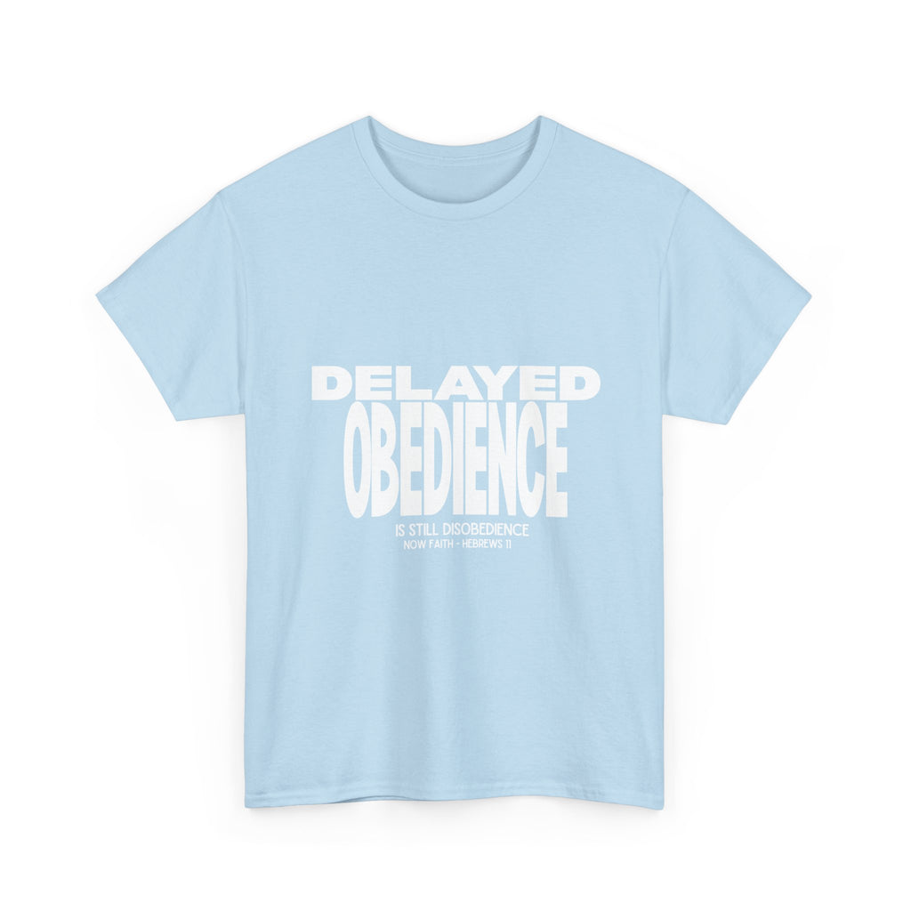 Delayed Obedience is STILL Disobedience