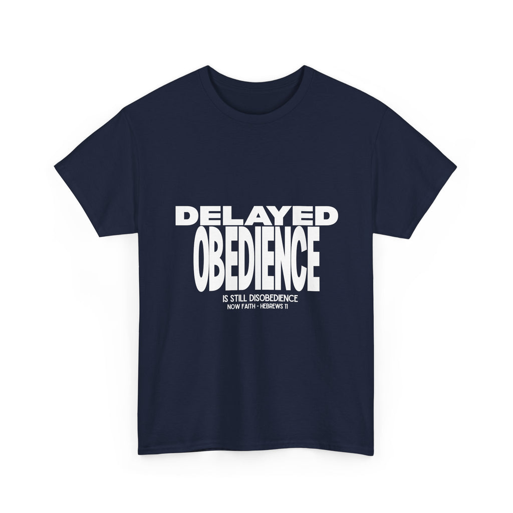 Delayed Obedience is STILL Disobedience