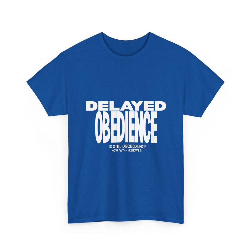 Delayed Obedience is STILL Disobedience