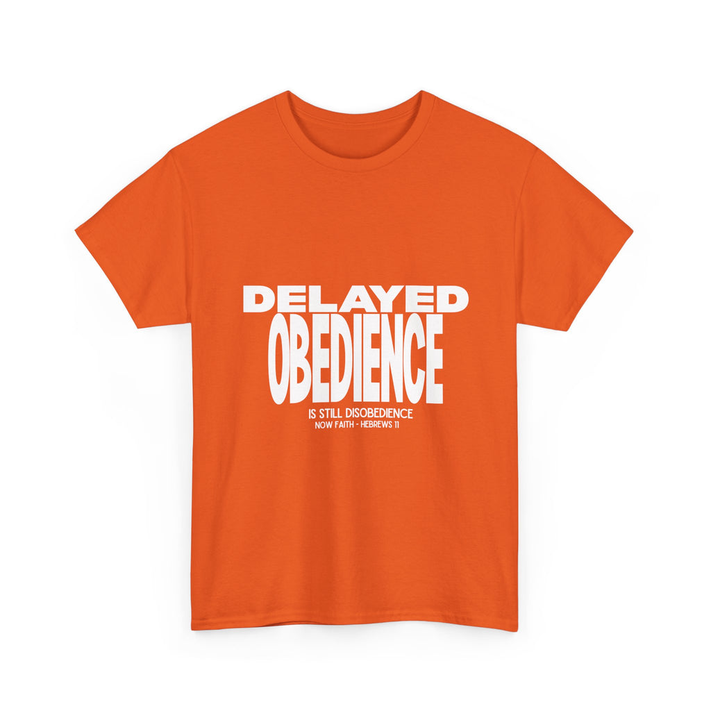 Delayed Obedience is STILL Disobedience