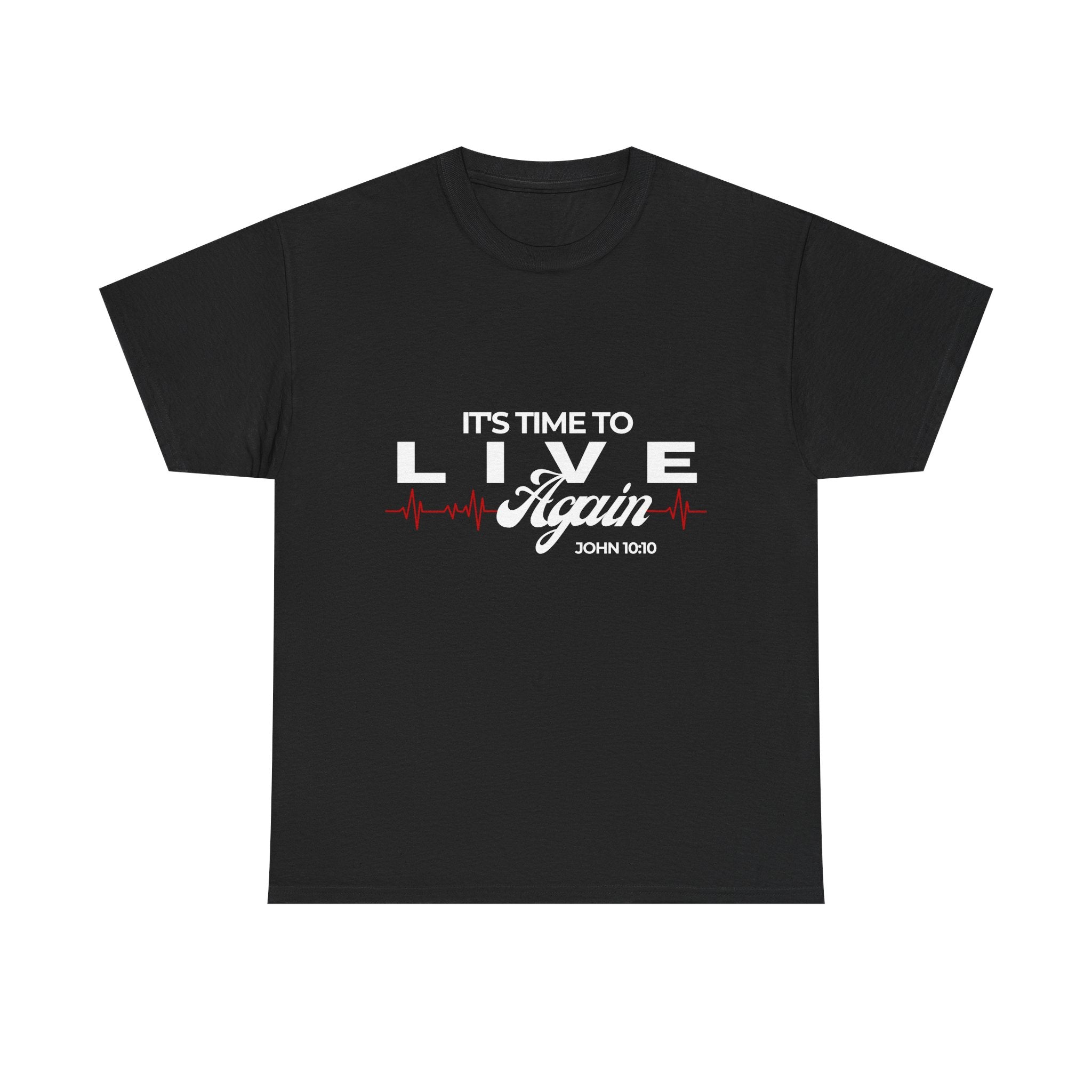 It's Time To Live Again (John 10:10)