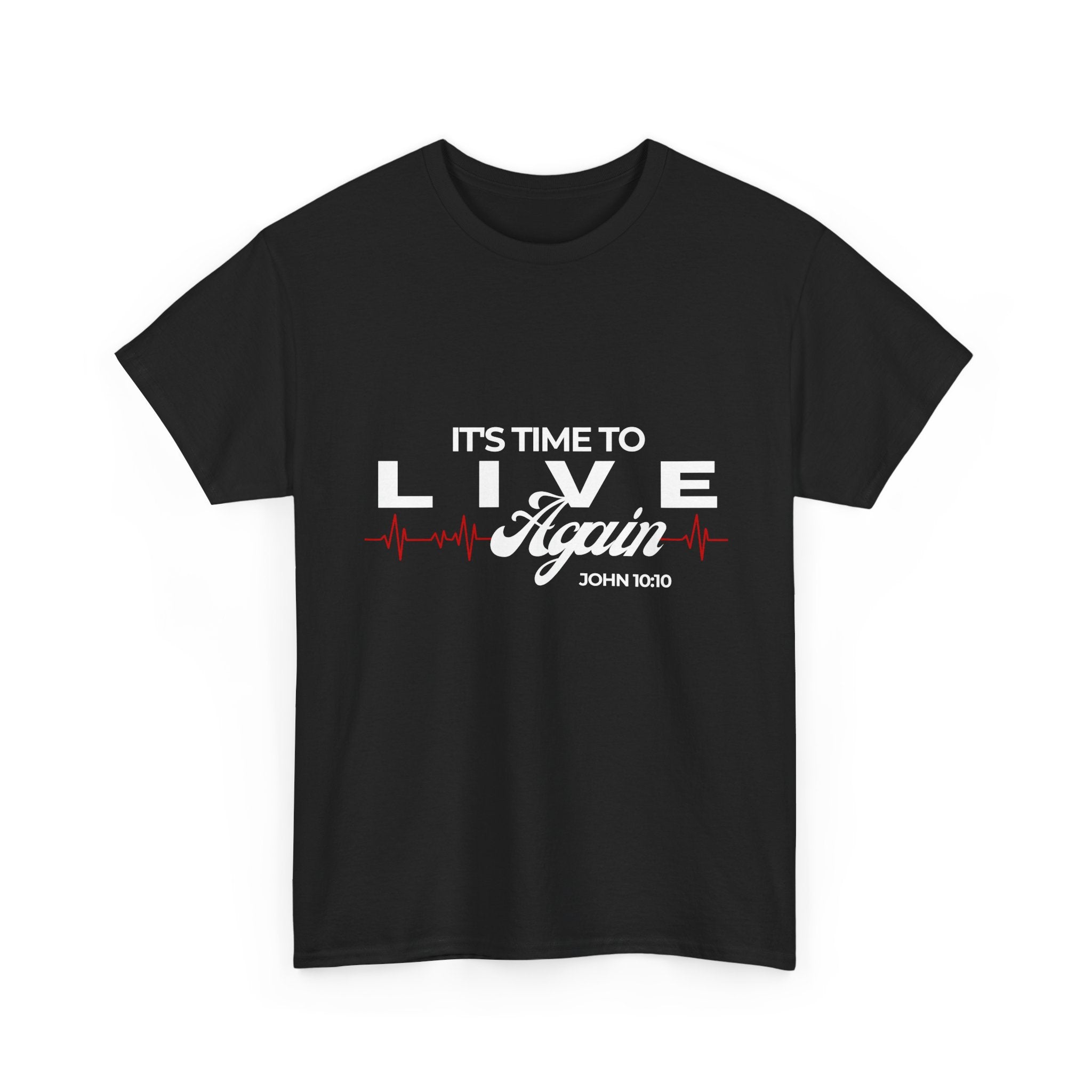 It's Time To Live Again (John 10:10)