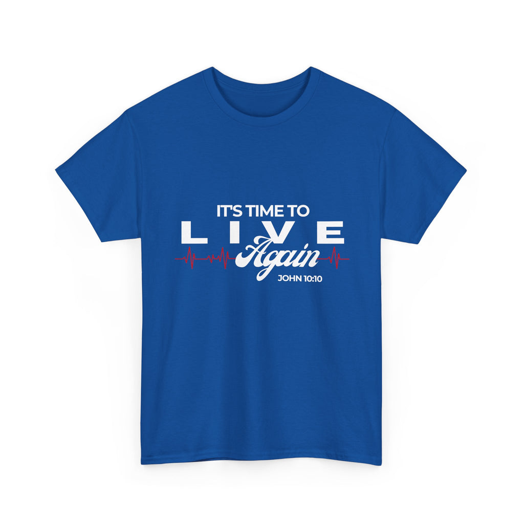 It's Time To Live Again (John 10:10)