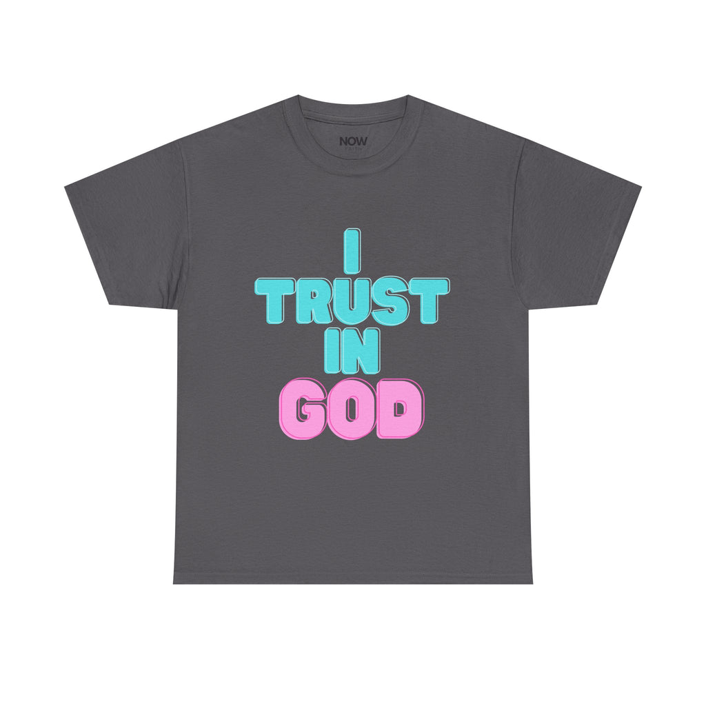 I Trust in God | I Know He Won’t Fail