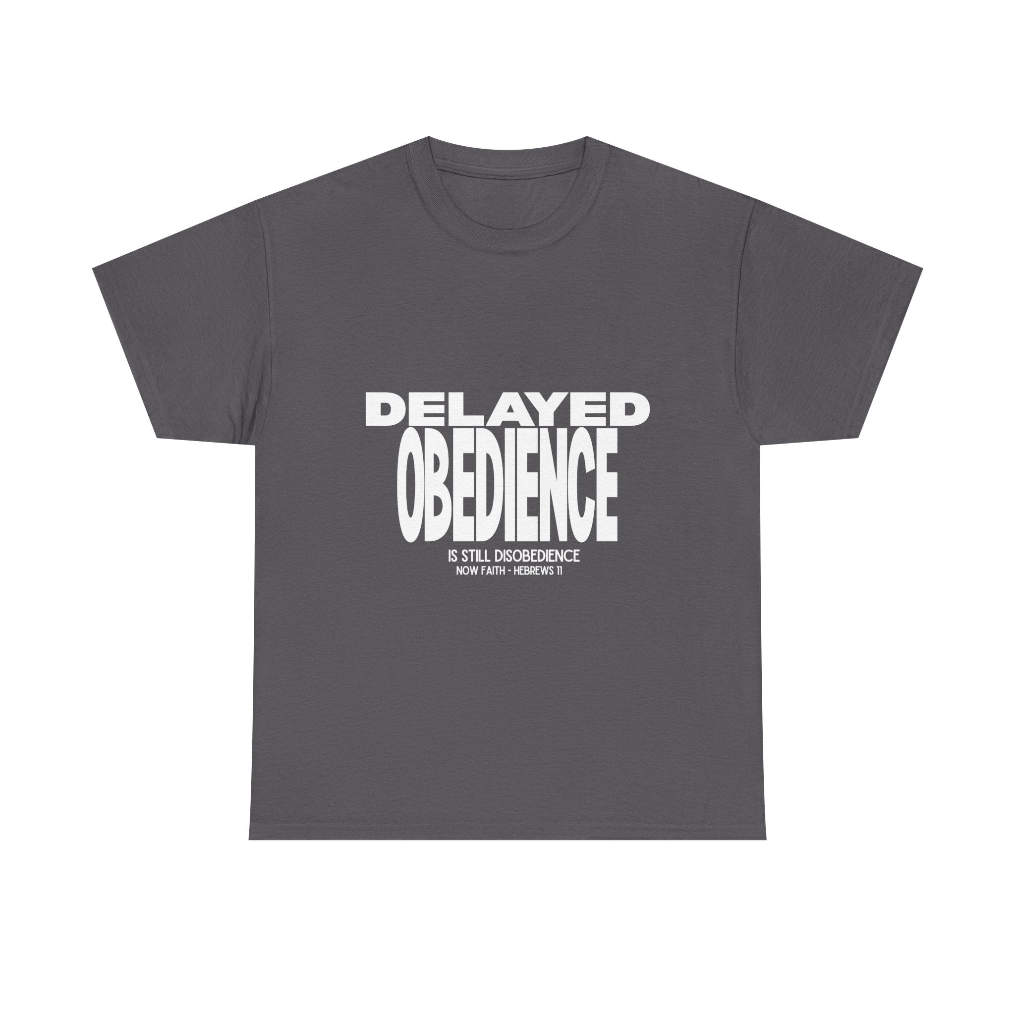Delayed Obedience is STILL Disobedience