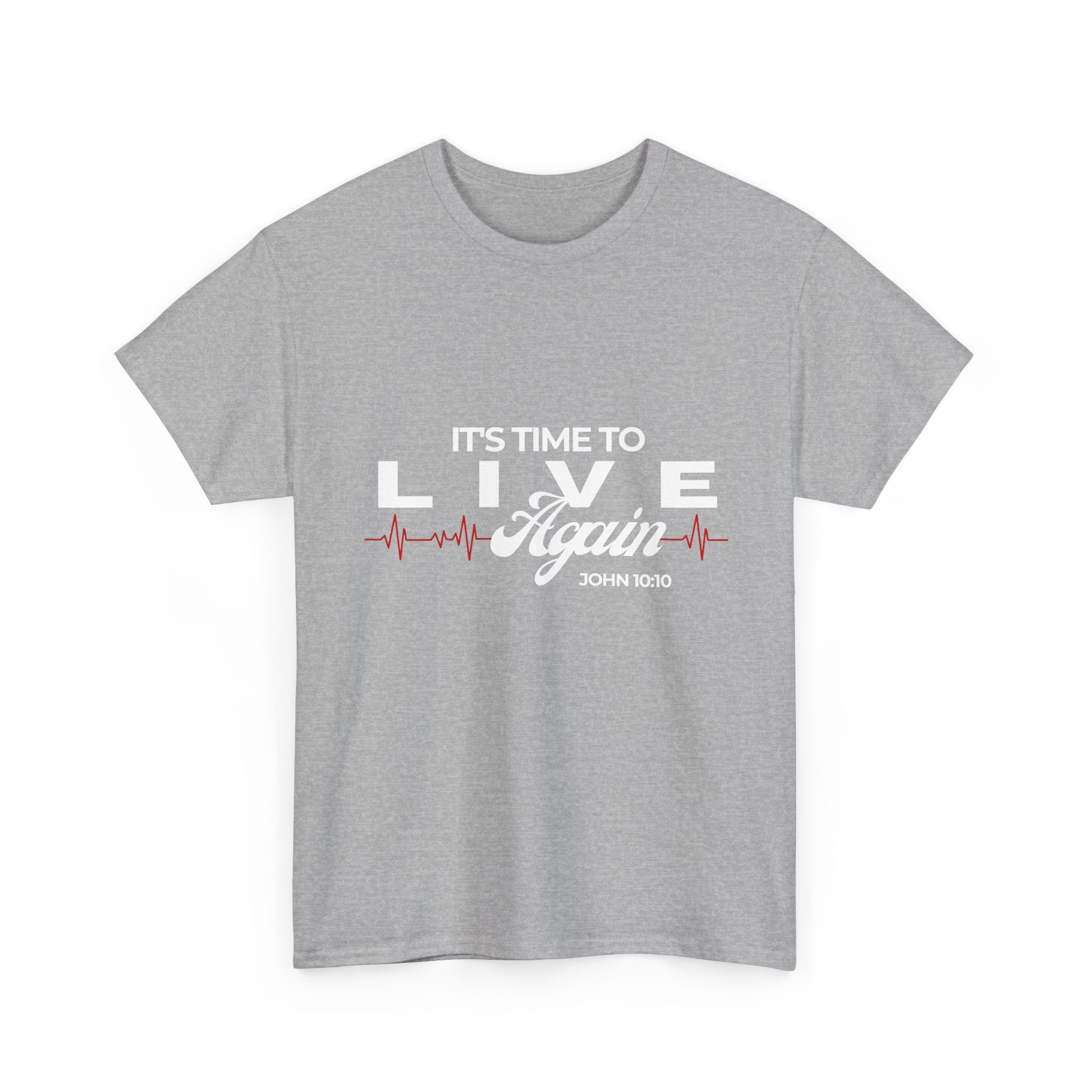 It's Time To Live Again (John 10:10)